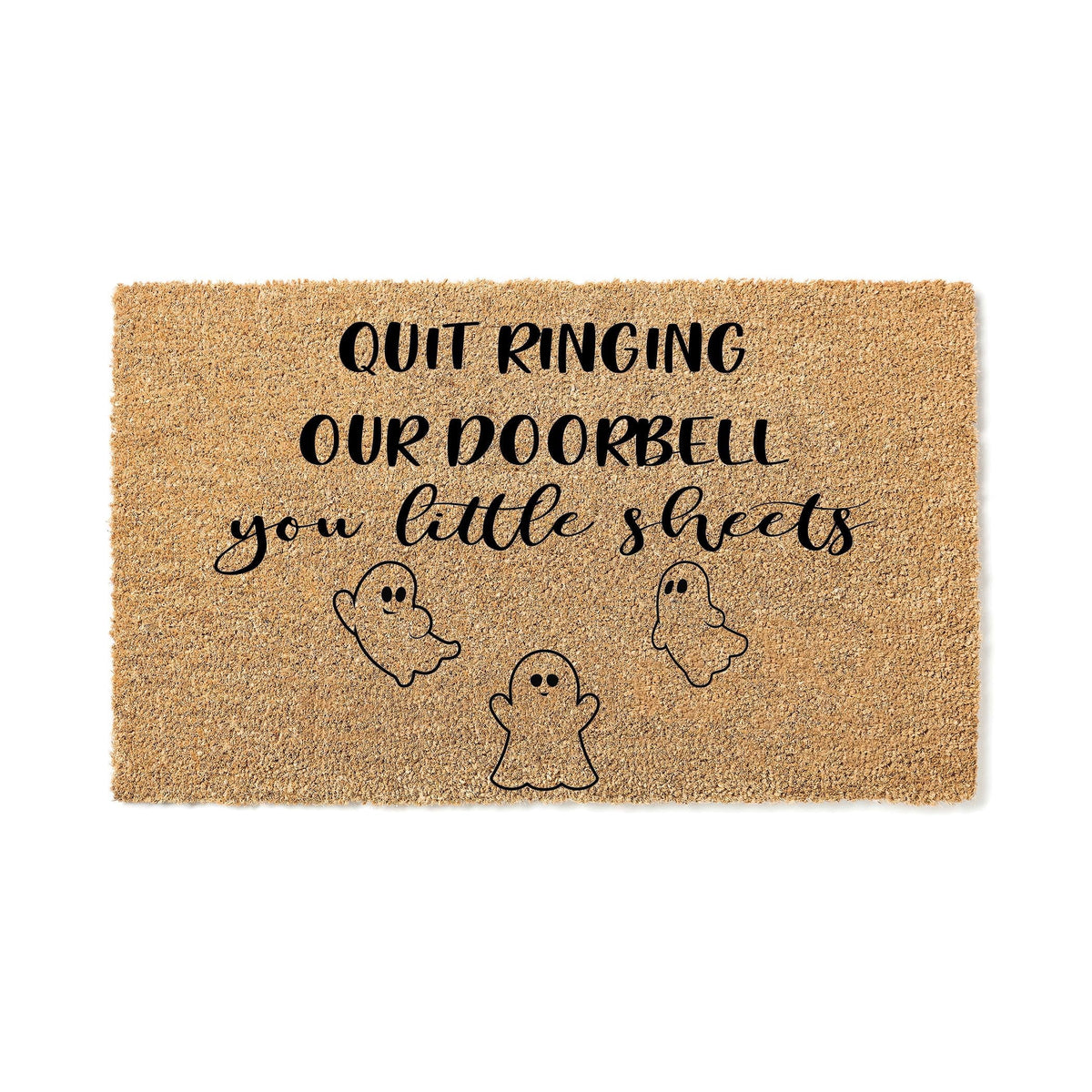 Quit Ringing Our Doorbell You Little Sheets Halloween Door Mat | Funny Doormat | Welcome Mat | Funny Door Mat | Funny Gift | Home Doormat